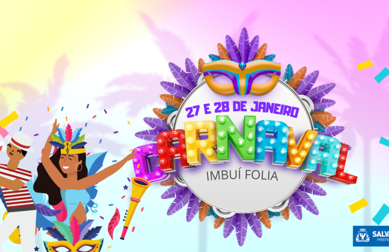 Abrindo os festejos de Salvador, carvanal do Imbuí terá dois dias de festa