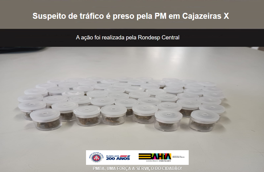 Suspeito de tráfico é preso pela PM em Cajazeiras X