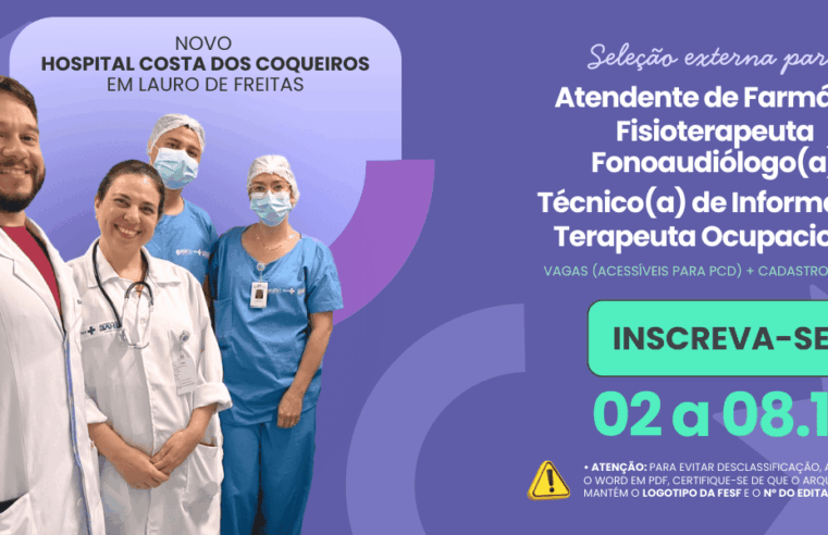 Processo Seletivo da FESF-SUS Oferece 15 Vagas para Hospital em Lauro de Freitas